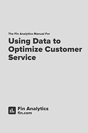 using data to optimize customer service the fin analytics manual 1st edition sam lessin ,andrew kortina