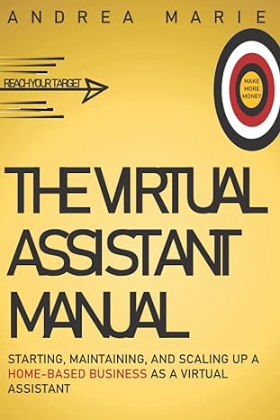 the virtual assistant manual 1st edition andrea marie 979-8827120162
