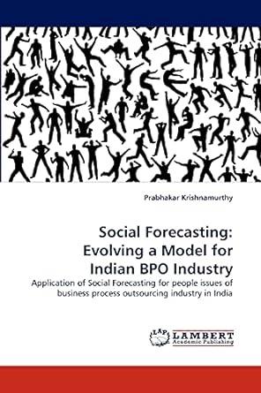 social forecasting evolving a model for indian bpo industry application of social forecasting for people