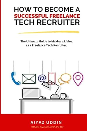 how to become a successful freelance tech recruiter the ultimate guide to making a living as a freelance tech