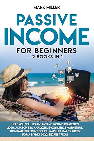 passive income for beginners 2 books in 1 here you will learn passive income strategies 2020 amazon fba
