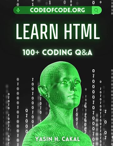 learn html 100+ coding qanda 1st edition yasin hasan cakal b0bsjg7t7v, 979-8374600001