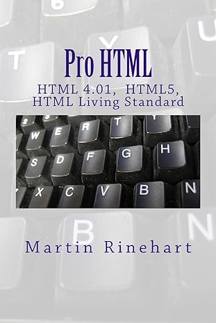 pro html html 4 01 html5 html living standard 1st edition martin rinehart 1481964143, 978-1481964142