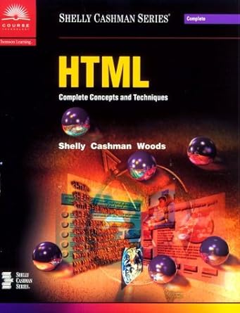 html complete concepts and techniques 1st edition gary b shelly ,thomas j cashman ,denise m woods 0789547236,