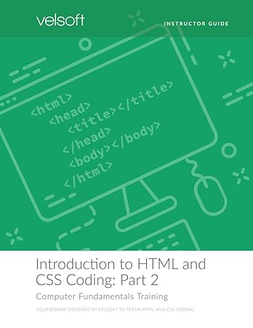 introduction to html and css coding part 2 1st edition velsoft training materials, inc 1774551586,