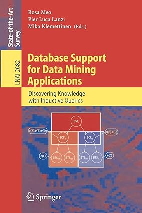 database support for data mining applications discovering knowledge with inductive queries lnai 2682 2004th