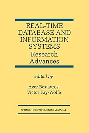 real time database and information systems research advances 1st edition azer bestavros ,victor fay-wolfe