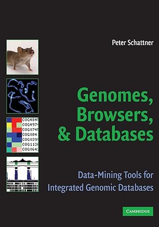 genomes browsers and databases data mining tools for integrated genomic databases 1st edition peter schattner