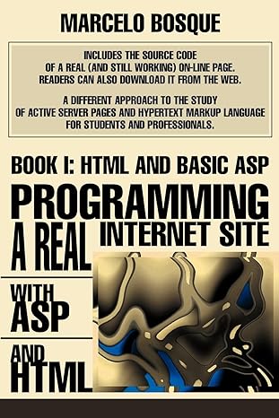 programming a real internet site with asp and html book i html and basic asp 1st edition marcelo bosque