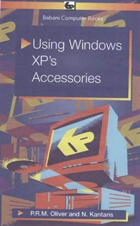 using windows xps accessories 1st edition p r m oliver, n kantaris 0859345637, 978-0859345637