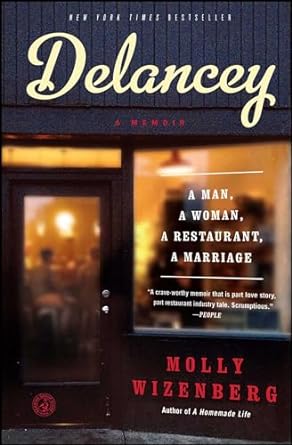 delancey a man a woman a restaurant a marriage 1st edition molly wizenberg 1451655118, 978-1451655117
