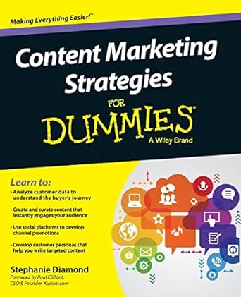 content marketing strategies for dummies 1st edition stephanie diamond ,paul d clifford 1119154545,