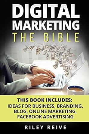 digital marketing the bible this book includes ideas for business branding blog online marketing facebook