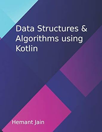 data structures and algorithms in kotlin 1st edition hemant jain 979-8666999707