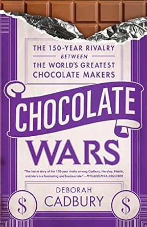 chocolate wars the 150 year rivalry between the worlds greatest chocolate makers 1st edition deborah cadbury