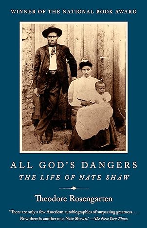 all gods dangers the life of nate shaw 2nd edition theodore rosengarten 0525562850, 978-0525562856