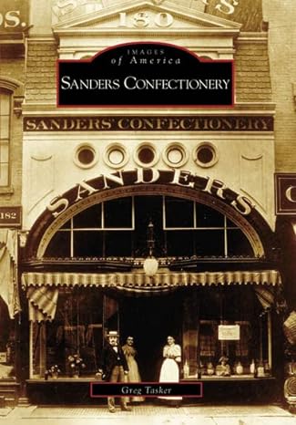sanders confectionery 1st edition greg tasker 0738540447, 978-0738540443