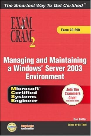 exam cram 2 managing and maintaining a windows server 2003 environment 1st edition dan balter ,ed tittel