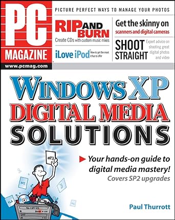 pc magazine windows xp digital media solutions 1st edition paul thurrott 0764579533, 978-0764579530
