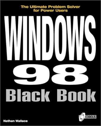 the ultimate problem solver for power users windows 98 black book 1st edition nathan wallace 1576102653,