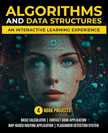 algorithms and data structures an interactive learning experience 1st edition cuantum technologies