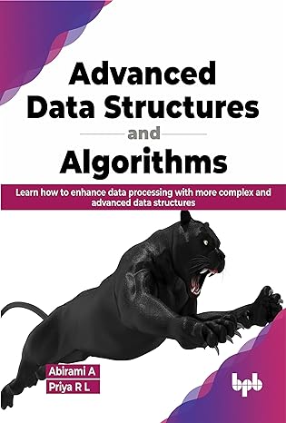 advanced data structures and algorithms learn how to enhance data processing with more complex and advanced