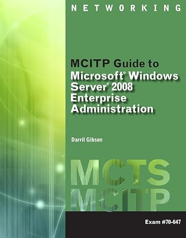 mcitp guide to microsoft windows server 2008 enterprise administration 1st edition darril gibson 1423902394,