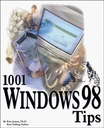 1001 windows 98 tips 1st edition ph d jamsa, kris 1884133614, 978-1884133619