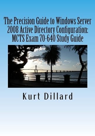 the precision guide to windows server 2008 active directory configuration mcts exam 70 640 study guide 1st