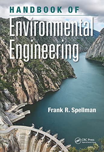 handbook of environmental engineering 1st edition frank r. spellman 1498708617, 9781498708616