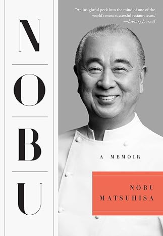 nobu a memoir 1st edition nobu matsuhisa 1501122800, 978-1501122804