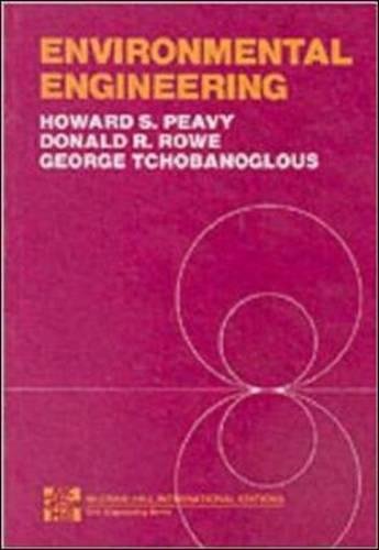 environmental engineering 1st  edition howard s. peavy, d.r. rowe, george tchobanoglous 0071002316,
