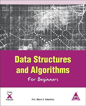 data structures and algorithms for beginners 1st edition prof. maria s. rukadikar 1619030330, 978-1619030336
