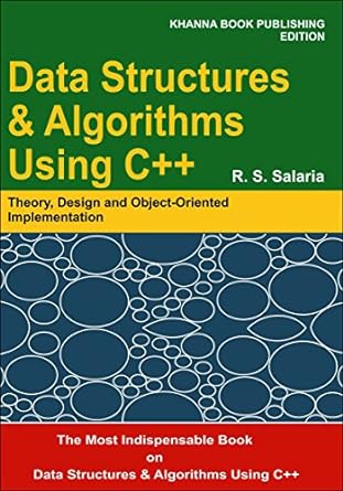 data structures and algorithms using c++ theory design and object oriented implementation 3rd edition r.s.