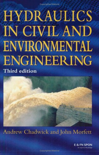 hydraulics in civil and environmental engineering 3rd edition andrew j. chadwick,  john morfett 0419225803,