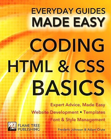 everyday guides made easy coding html and css basics expert advice made easy website development templates