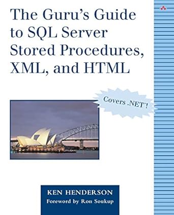 the gurus guide to sql server stored procedures xml and html 1st edition ken henderson 0201700468,