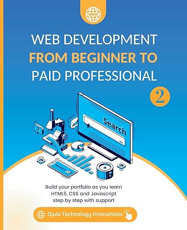 web development from beginner to paid professional 2 build your portfolio as you learn html5 css and
