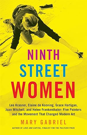 ninth street women lee krasner elaine de kooning grace hartigan joan mitchell and helen frankenthaler five