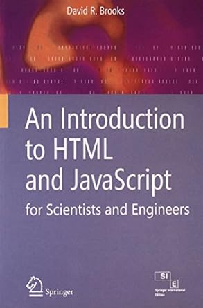 an introduction to html and javascript for scientists and engineers 1st edition brooks david r 8184892799,