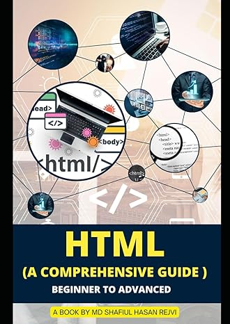 html beginner to advanced 1st edition md shafiul hasan rejvi b0cnwd1hb5, 979-8869610720