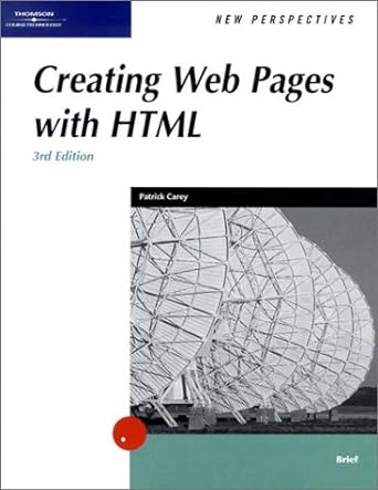 creating web pages with html 3rd edition patrick carey ,mary kemper 0619101121, 978-0619101121