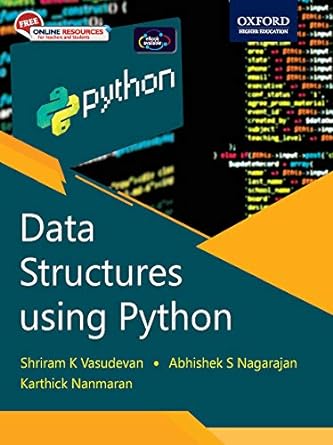data structures using python 1st edition dr shriram k vasudevan ,mr abhishek s nagarajan ,prof karthick