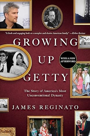 growing up getty the story of americas most unconventional dynasty 1st edition james reginato 1982120991,