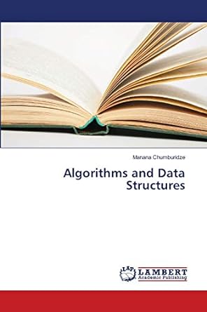 algorithms and data structures 1st edition manana chumburidze 6139836697, 978-6139836697