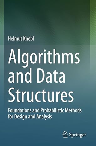algorithms and data structures foundations and probabilistic methods for design and analysis 1st edition