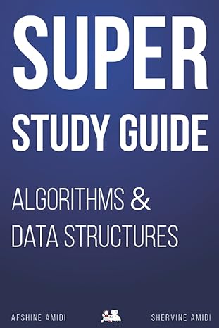 super study guide algorithms and data structures 1st edition afshine amidi, shervine amidi 979-8413681985