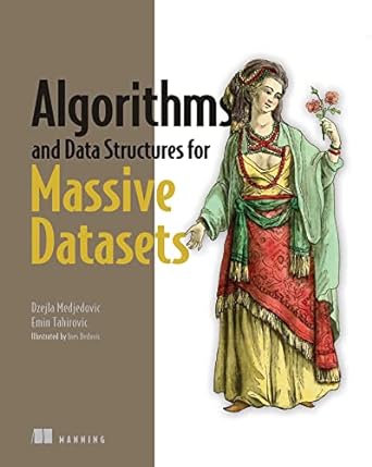 algorithms and data structures for massive datasets 1st edition dzejla medjedovic, emin tahirovic, ines