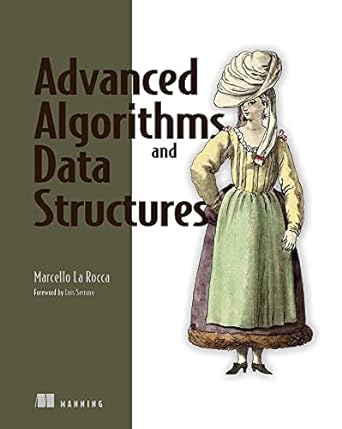 advanced algorithms and data structures 1st edition marcello la rocca 1617295485, 978-1617295485