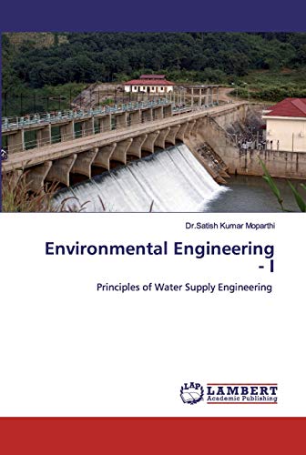 environmental engineering i principles of water supply engineering 1st edition moparthi, dr.satish kumar